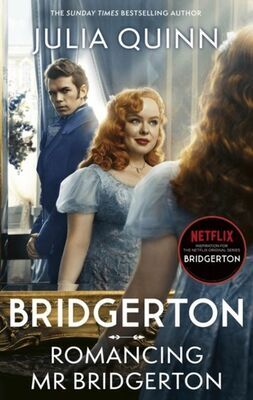 Bridgerton: Romancing Mr Bridgerton. TV Tie-In