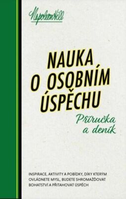 Nauka o osobním úspěchu - Příručka a deník - Napoleon Hill