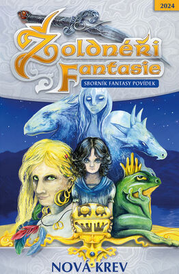 Žoldnéři fantasie Nová krev - Sborník fantasy povídek - různí