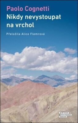 Nikdy nevystoupat na vrchol - Paolo Cognetti