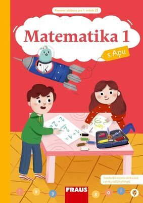 Matematika 1 s Apu - Pracovní učebnice pro 1. ročník ZŠ - Magda Cahová