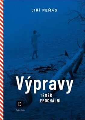 Výpravy téměř epochální - Jiří Peňás