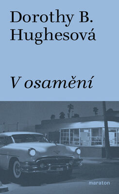 V osamění - Dorothy B. Hughesová