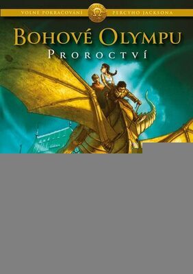 Bohové Olympu Proroctví - Rick Riordan