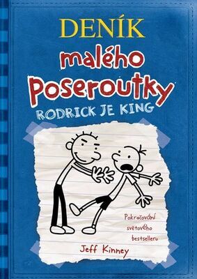 Deník malého poseroutky Rodrick je king - Jeff Kinney