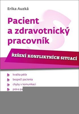 Pacient a zdravotnický pracovník - Řešení konfliktních situací - Erika Auzká