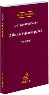 Zákon o Vojenské policii Komentář - Marek Andrášek; Radim Filip Drážďanský