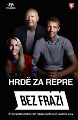 Hrdě za repre - František Suchan; Jakub Hlaváč; Alena Panovská