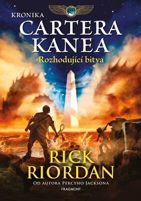 Kronika Cartera Kanea Rozhodující bitva - Rick Riordan