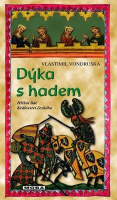 Dýka s hadem - Hříšní lidé Království českého - Vlastimil Vondruška