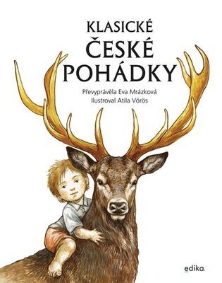 Klasické české pohádky - Eva Mrázková; Atila Vörös