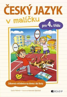 Český jazyk v malíčku pro 4. třídu - Lucie Vélová; Antonín Šplíchal