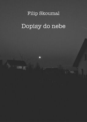 Dopisy do nebe - Filip Skoumal