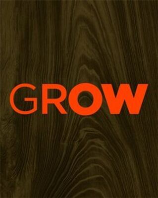 Grow