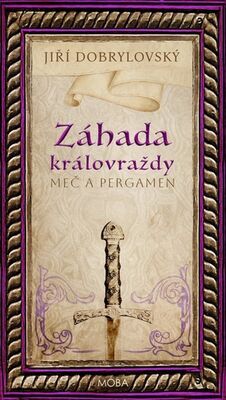 Záhada královraždy - Jiří Dobrylovský