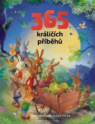 365 králičích příběhů - Jeden příběh na každý večer - Francisca Fröhlich; Elena Mellano