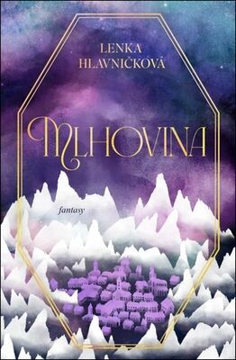 Mlhovina - Lenka Hlavničková