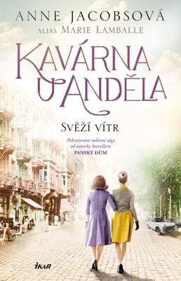 Kavárna U Anděla Svěží vítr - Anne Jacobsová; Marie Lamballe