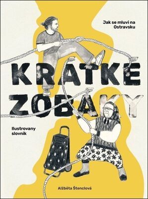 Kratke zobaky - Jak se mluvi na Ostravsku - Alžběta Štenclová