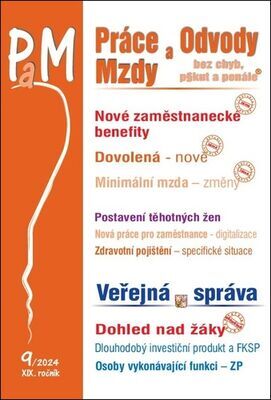 Práce a mzdy 9/2024 Zajímavé zaměstnanecké benefity - Čerpání dovolené – aktuální pravidla, Zvýšení minimální mzdy