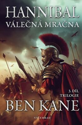 Hannibal Válečná mračna - Třetí díl trilogie - Ben Kane