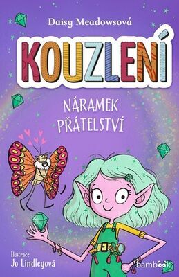 Kouzlení Náramek přátelství - Daisy Meadowsová