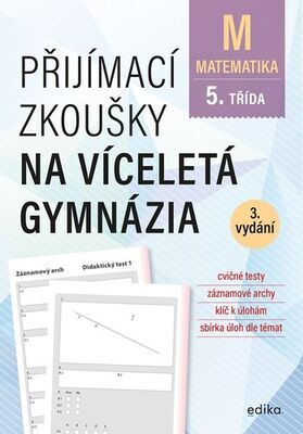 Přijímací zkoušky na víceletá gymnázia Matematika - Stanislav Sedláček