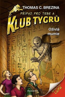 Klub Tygrů Oživlá mumie - Thomas Brezina