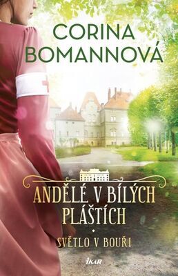 Andělé v bílých pláštích Světlo v bouři - Corina Bomannová