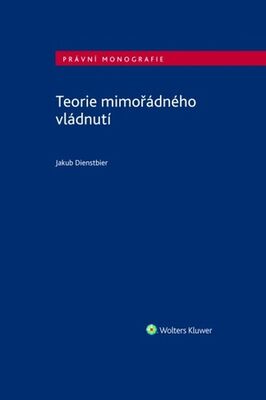 Teorie mimořádného vládnutí - Jakub Dienstbier