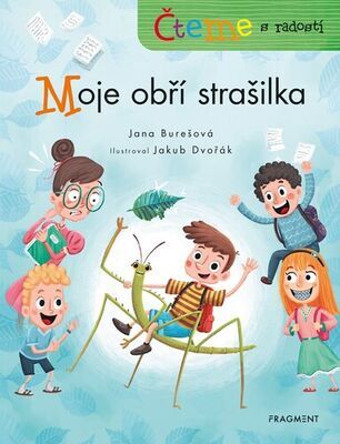 Moje obří strašilka - Jana Burešová; Jakub Dvořák