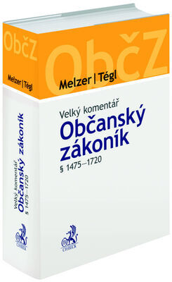 Občanský zákoník § 1475-1720 Velký komentář - Filip Melzer; Petr Tégl