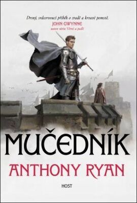 Mučedník - Anthony Ryan