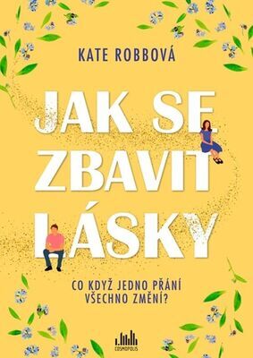 Jak se zbavit lásky - Kate Robbová