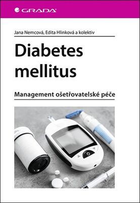 Diabetes mellitus - Management ošetrovatelské péče - Jana Nemcová; Edita Hlinková