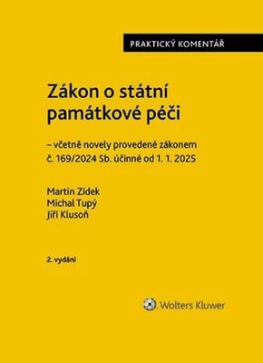 Zákon o státní památkové péči Praktický komentář - Jiří Klusoň; Michal Tupý; Martin Zídek