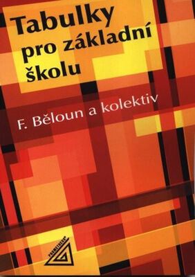 Tabulky pro základní školu - František Běloun