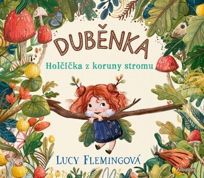 Duběnka - Holčička z koruny stromu - Lucy Fleming