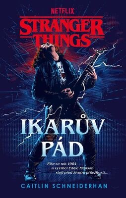 Stranger Things Ikarův pád - Caitlin Schneiderhan