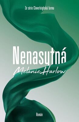 Nenasytná - Melanie Harlow