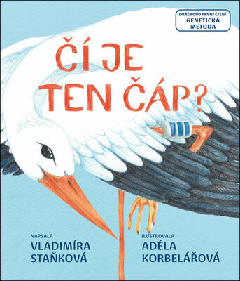 Čí je ten čáp? - Vladimíra Staňková; Adéla Korbelářová