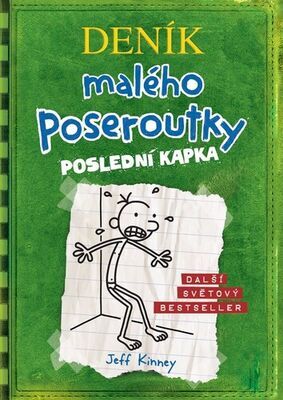 Deník malého poseroutky Poslední kapka - Jeff Kinney