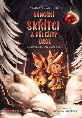 Vánoční skřítci a důležitý úkol - 24 adventních příběhů - Katarzyna Wierzbicka